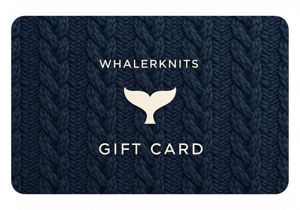 Whalerknits Gift Card - Whalerknits - USA made Knit Products